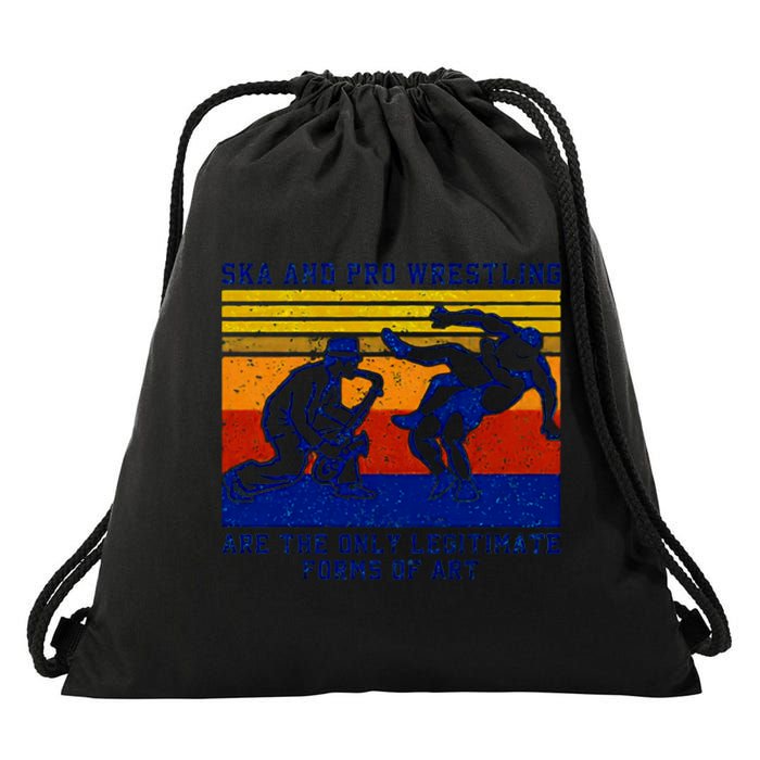 Ska And Pro Wrestling Are The Only Legitimate Forms Of Art Drawstring Bag