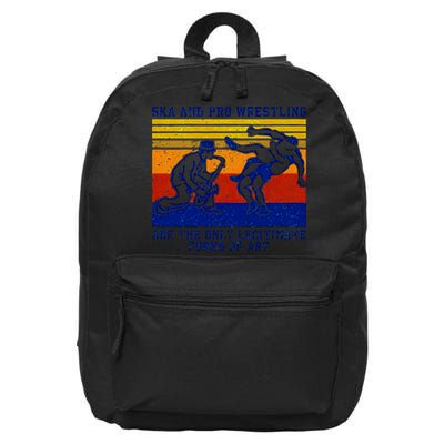 Ska And Pro Wrestling Are The Only Legitimate Forms Of Art 16 in Basic Backpack