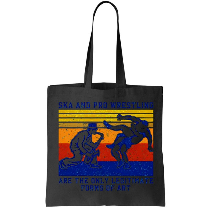 Ska And Pro Wrestling Are The Only Legitimate Forms Of Art Bag