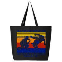 Ska And Pro Wrestling Are The Only Legitimate Forms Of Art 25L Jumbo Tote