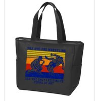 Ska And Pro Wrestling Are The Only Legitimate Forms Of Art Zip Tote Bag
