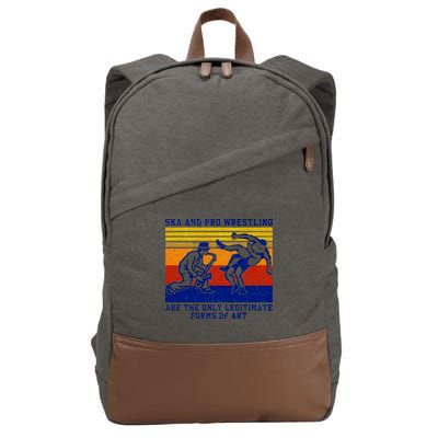 Ska And Pro Wrestling Are The Only Legitimate Forms Of Art Cotton Canvas Backpack