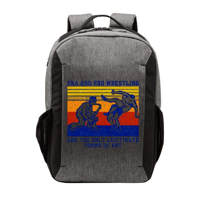 Ska And Pro Wrestling Are The Only Legitimate Forms Of Art Vector Backpack