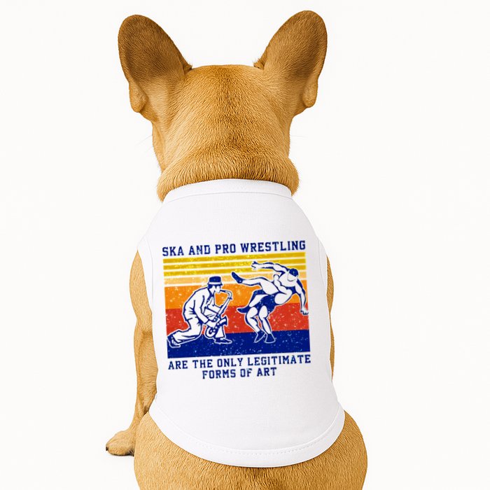 Ska And Pro Wrestling Are The Only Legitimate Forms Of Art Doggie Tank