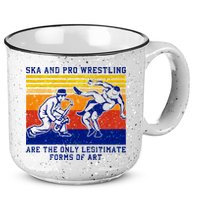 Ska And Pro Wrestling Are The Only Legitimate Forms Of Art 15oz Campfire Ceramic Mug
