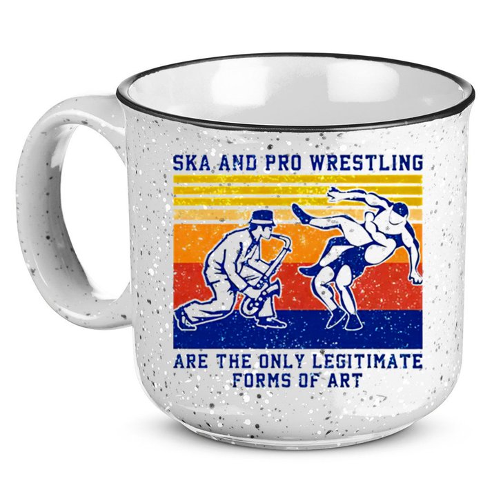 Ska And Pro Wrestling Are The Only Legitimate Forms Of Art 15oz Campfire Ceramic Mug