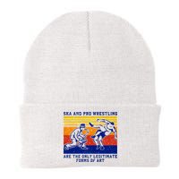 Ska And Pro Wrestling Are The Only Legitimate Forms Of Art Beanie