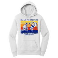 Ska And Pro Wrestling Are The Only Legitimate Forms Of Art Women's Pullover Hoodie