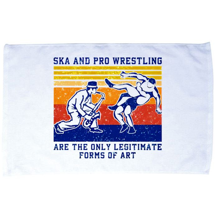 Ska And Pro Wrestling Are The Only Legitimate Forms Of Art Microfiber Hand Towel