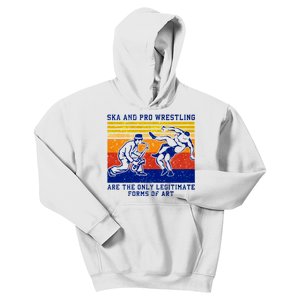 Ska And Pro Wrestling Are The Only Legitimate Forms Of Art Kids Hoodie