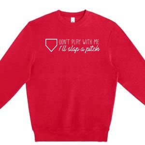 Slap A Pitch Softball Slapper Graphic Premium Crewneck Sweatshirt