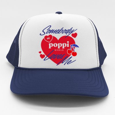 Somebody At Poppi Loves Me Trucker Hat