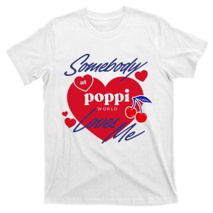 Somebody At Poppi Loves Me T-Shirt