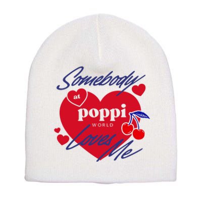 Somebody At Poppi Loves Me Short Acrylic Beanie