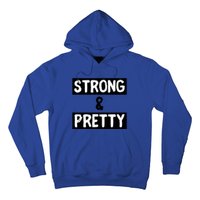 Strong And Pretty Strong Strong Gym Workout Quote Gift Hoodie