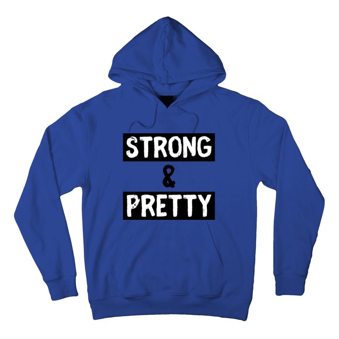 Strong And Pretty Strong Strong Gym Workout Quote Gift Hoodie