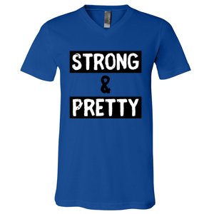 Strong And Pretty Strong Strong Gym Workout Quote Gift V-Neck T-Shirt