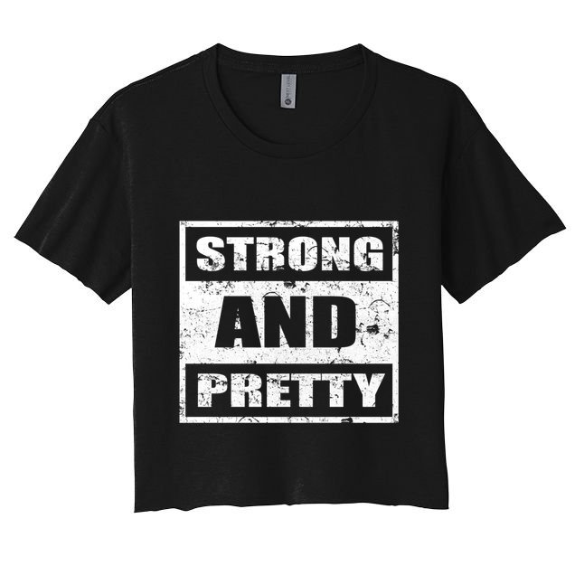 Strong And Pretty Great Gift Strong Workout Gym Gift 132 Gift Crop Top