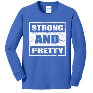 Strong And Pretty Great Gift Strong Workout Gym Gift 132 Gift Kids Long Sleeve Shirt