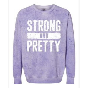 Strong And Pretty Meaningful Gift Strong Gym Workougift Colorblast Crewneck Sweatshirt