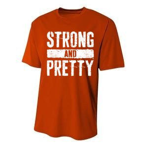 Strong And Pretty Meaningful Gift Strong Gym Workougift Performance Sprint T-Shirt