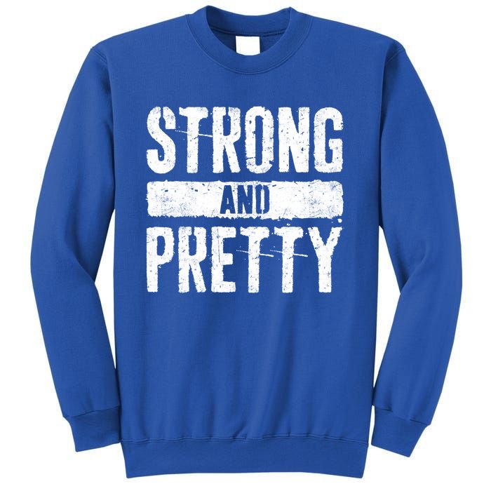 Strong And Pretty Meaningful Gift Strong Gym Workougift Sweatshirt