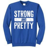 Strong And Pretty Meaningful Gift Strong Gym Workougift Tall Sweatshirt