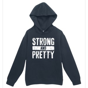 Strong And Pretty Meaningful Gift Strong Gym Workougift Urban Pullover Hoodie