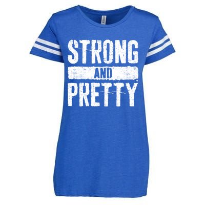 Strong And Pretty Meaningful Gift Strong Gym Workougift Enza Ladies Jersey Football T-Shirt