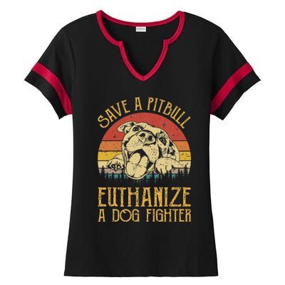 Save A Pitbull Euthanize A Dog Fighter Pitbull Lovers Ladies Halftime Notch Neck Tee