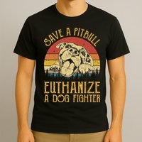 Save A Pitbull Euthanize A Dog Fighter Pitbull Lovers T-Shirt