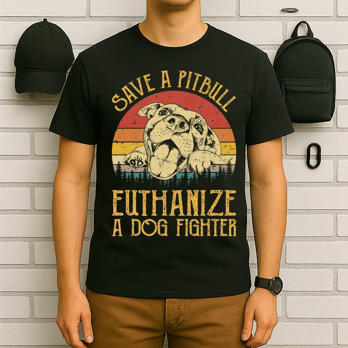 Save A Pitbull Euthanize A Dog Fighter Pitbull Lovers T-Shirt