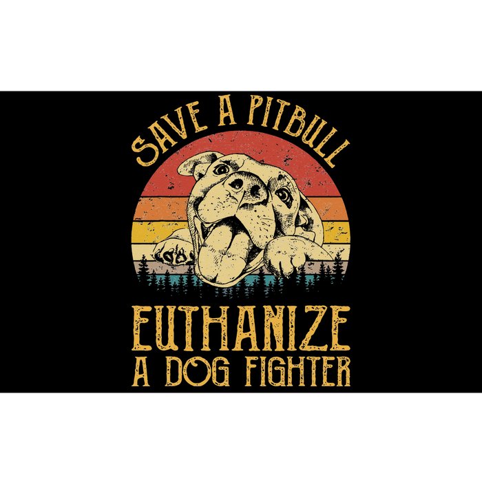 Save A Pitbull Euthanize A Dog Fighter Pitbull Lovers Bumper Sticker