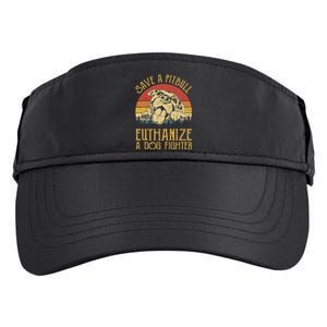 Save A Pitbull Euthanize A Dog Fighter Pitbull Lovers Adult Drive Performance Visor