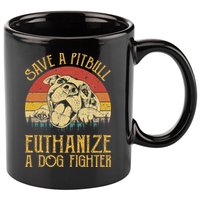 Save A Pitbull Euthanize A Dog Fighter Pitbull Lovers 11oz C Handle Ceramic Mug