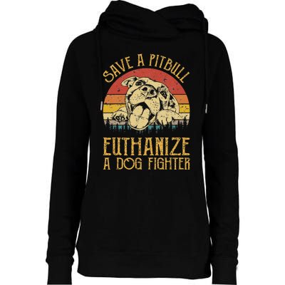 Save A Pitbull Euthanize A Dog Fighter Pitbull Lovers Womens Funnel Neck Pullover Hood