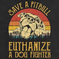 Save A Pitbull Euthanize A Dog Fighter Pitbull Lovers Hat
