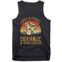 Save A Pitbull Euthanize A Dog Fighter Pitbull Lovers Tank Top