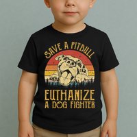 Save A Pitbull Euthanize A Dog Fighter Pitbull Lovers Toddler T-Shirt