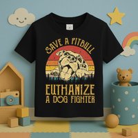 Save A Pitbull Euthanize A Dog Fighter Pitbull Lovers Toddler T-Shirt