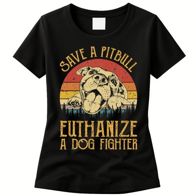 Save A Pitbull Euthanize A Dog Fighter Pitbull Lovers Womens T-Shirt