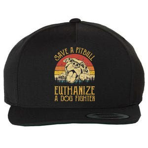 Save A Pitbull Euthanize A Dog Fighter Pitbull Lovers Wool Snapback Cap