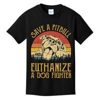 Save A Pitbull Euthanize A Dog Fighter Pitbull Lovers Kids T-Shirt