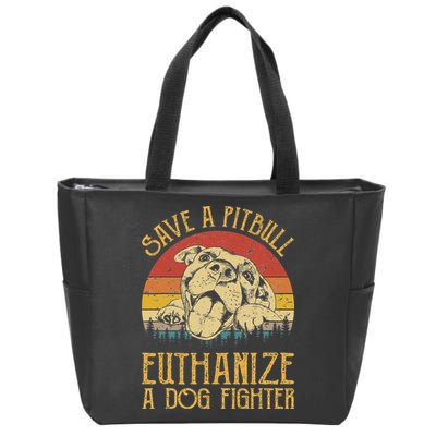 Save A Pitbull Euthanize A Dog Fighter Pitbull Lovers Zip Tote Bag
