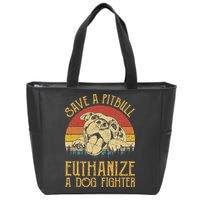 Save A Pitbull Euthanize A Dog Fighter Pitbull Lovers Zip Tote Bag