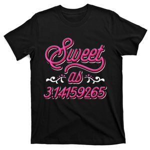 Sweet As Pie Pi Day funny Math Lover T-Shirt