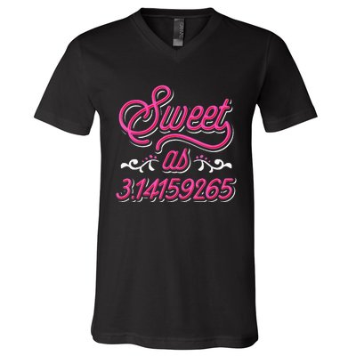 Sweet As Pie Pi Day funny Math Lover V-Neck T-Shirt