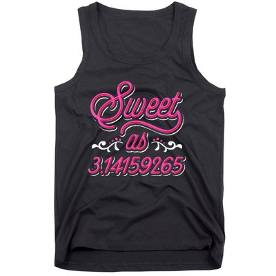 Sweet As Pie Pi Day funny Math Lover Tank Top