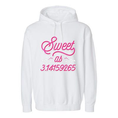 Sweet As Pie Pi Day funny Math Lover Garment-Dyed Fleece Hoodie