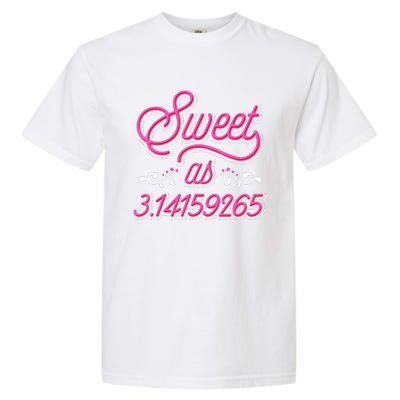 Sweet As Pie Pi Day funny Math Lover Garment-Dyed Heavyweight T-Shirt